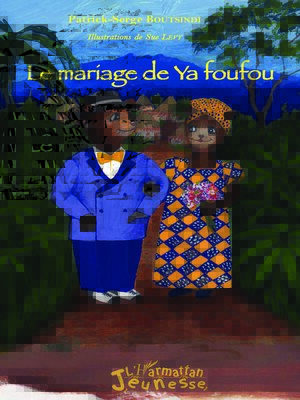 cover image of Le mariage de Ya foufou
